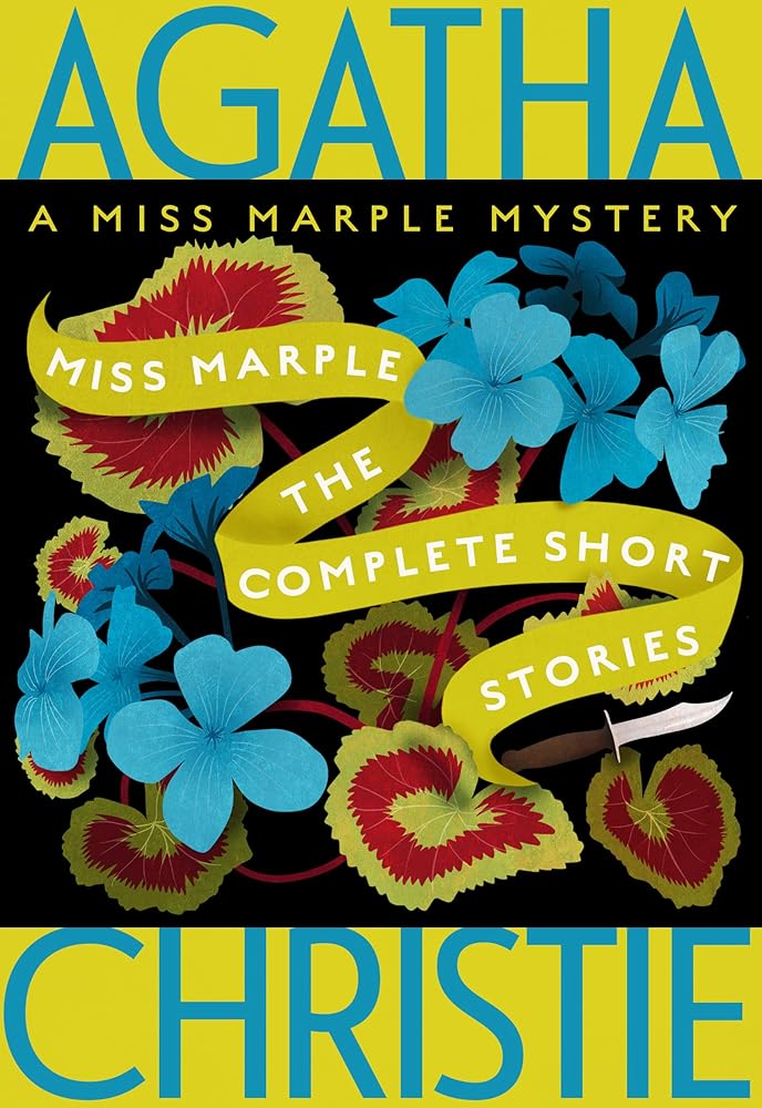 Miss Marple: The Complete Short Stories: A Miss Marple Collection (Miss Marple Mysteries, 13) cover image