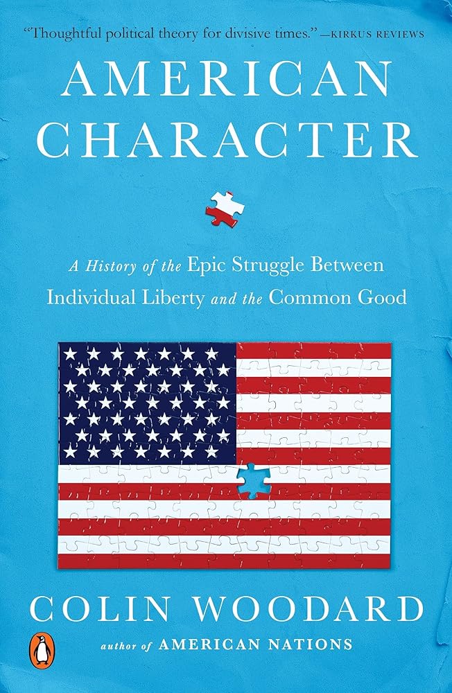 American Character: A History of the Epic Struggle Between Individual Liberty and the Common Good cover image