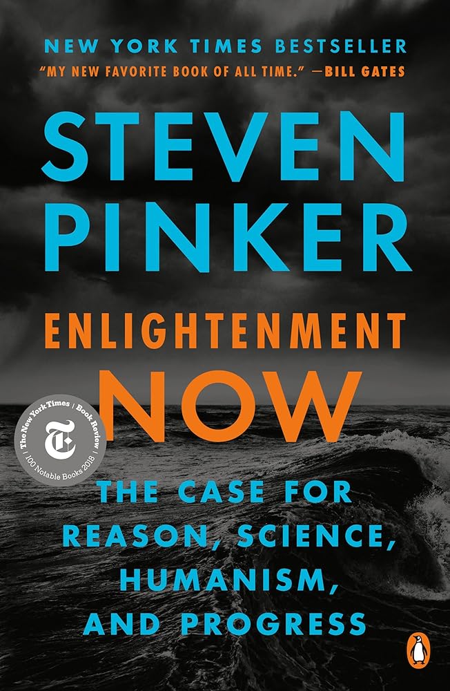 Enlightenment Now: The Case for Reason, Science, Humanism, and Progress cover image