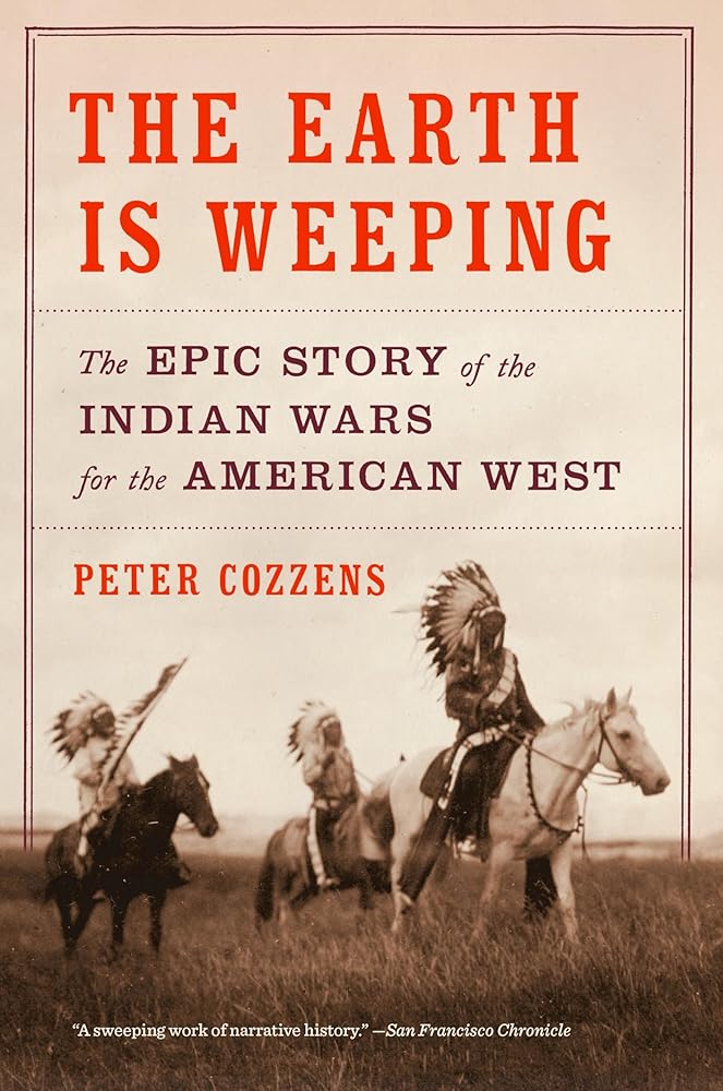 The Earth Is Weeping: The Epic Story of the Indian Wars for the American West cover image