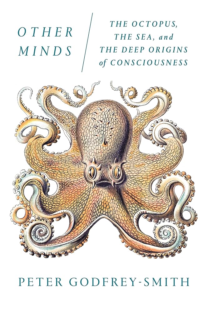 Other Minds: The Octopus, the Sea, and the Deep Origins of Consciousness cover image