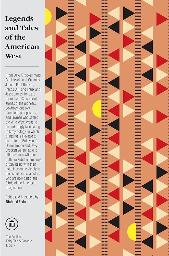 Legends and Tales of the American West (The Pantheon Fairy Tale and Folklore Library) cover image