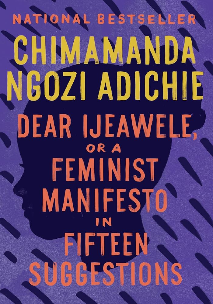 Dear Ijeawele, or A Feminist Manifesto in Fifteen Suggestions cover image