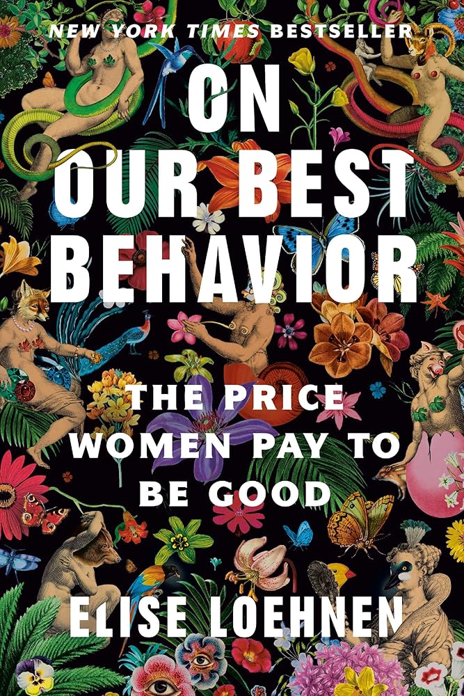 On Our Best Behavior: The Price Women Pay to Be Good cover image