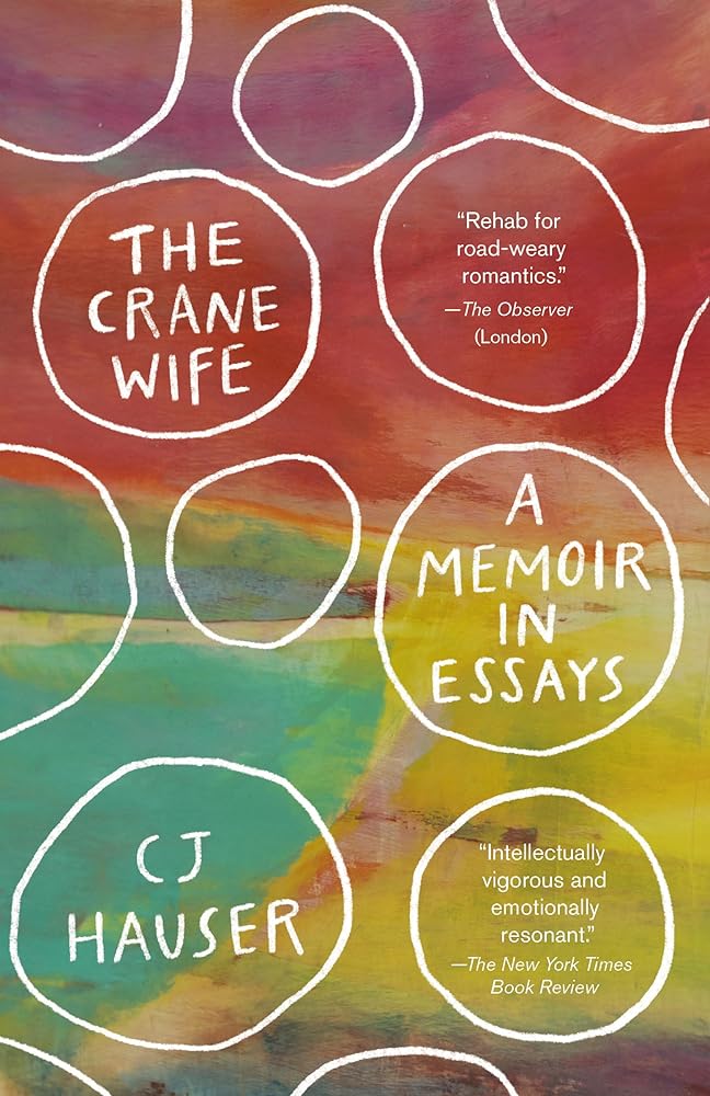 The Crane Wife: A Memoir in Essays cover image