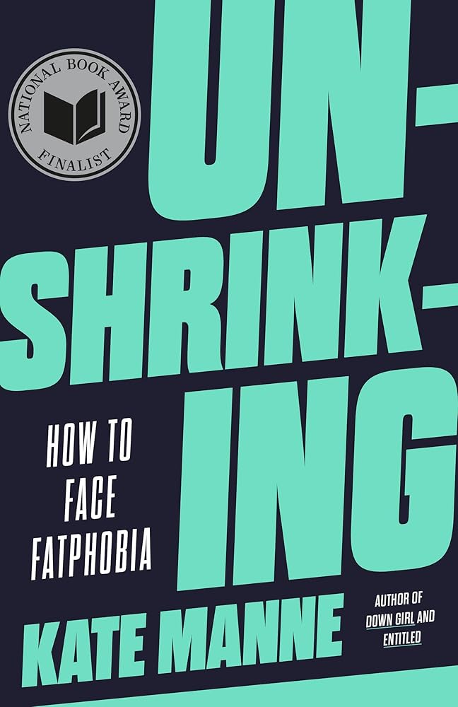 Unshrinking: How to Face Fatphobia cover image