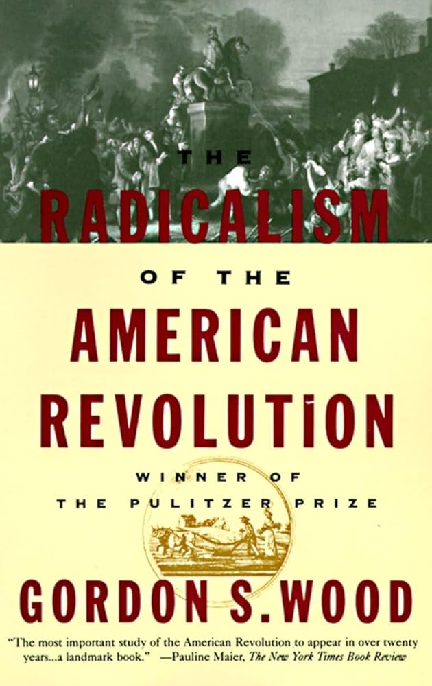 The Radicalism of the American Revolution cover image