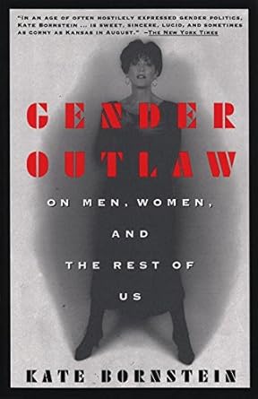 Gender Outlaw: On Men, Women and the Rest of Us cover image