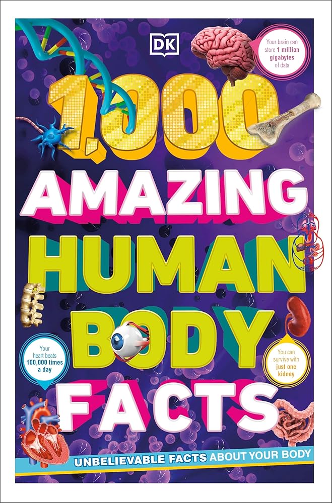 1,000 Amazing Human Body Facts (DK 1,000 Amazing Facts) cover image