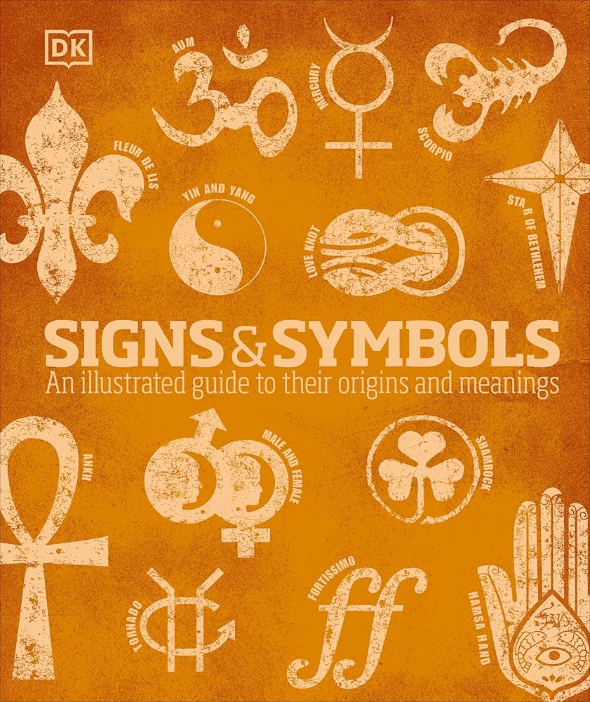 Signs and Symbols: An Illustrated Guide to Their Origins and Meanings (DK Compact Culture Guides) cover image