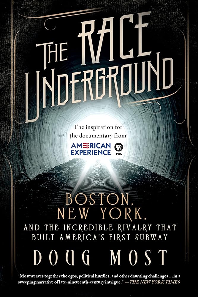 The Race Underground: Boston, New York, and the Incredible Rivalry That Built America’s First Subway cover image