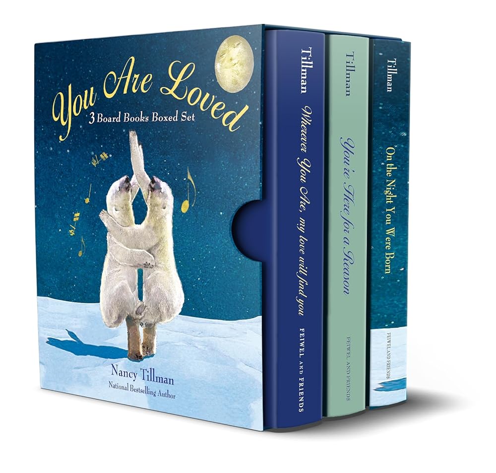 You Are Loved: Nancy Tillman 3 Board Books Boxed Set: On the Night You Were Born, You're Here for a Reason, and Wherever You Are My Love Will Find You cover image