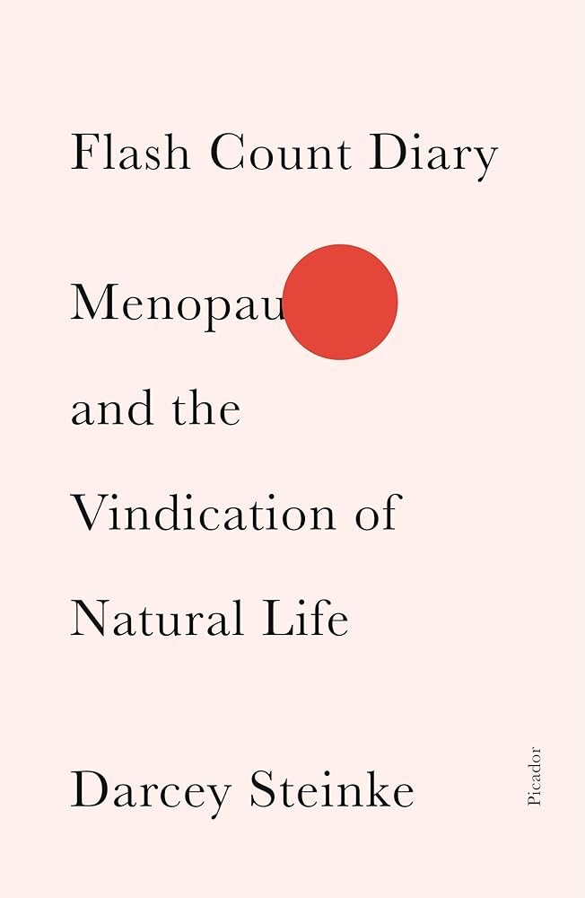 Flash Count Diary: Menopause and the Vindication of Natural Life cover image