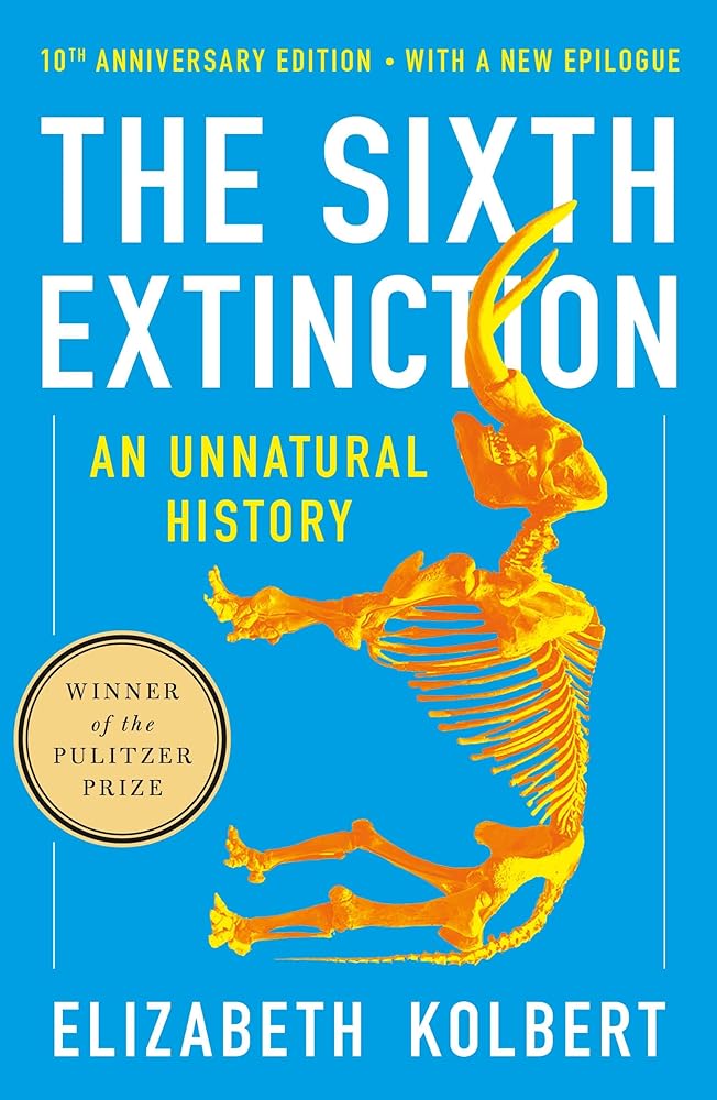 The Sixth Extinction (10th Anniversary Edition): An Unnatural History cover image