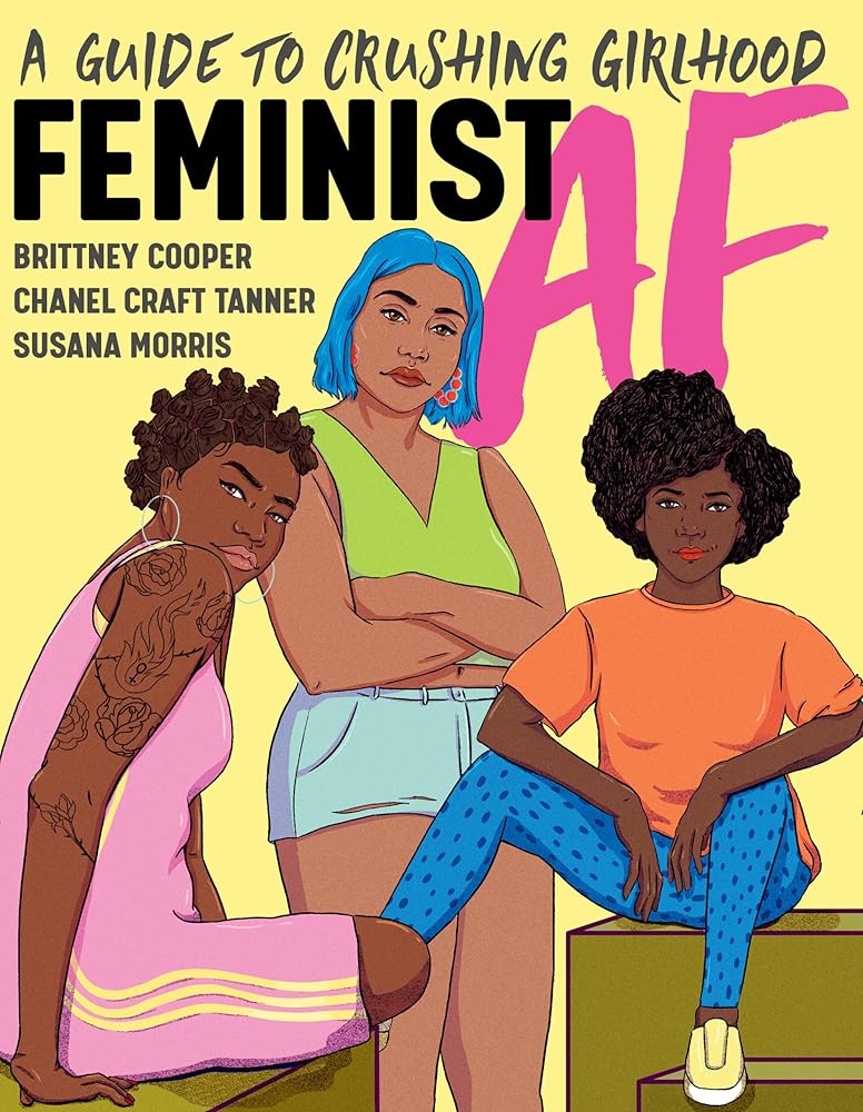 Feminist AF: A Guide to Crushing Girlhood cover image