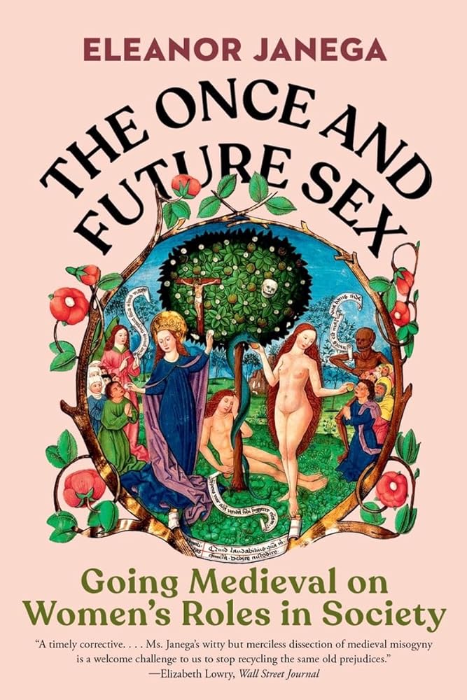 The Once and Future Sex: Going Medieval on Women's Roles in Society cover image