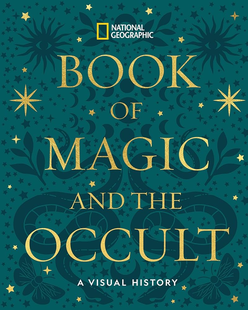 National Geographic Book of Magic and the Occult: A Visual History cover image