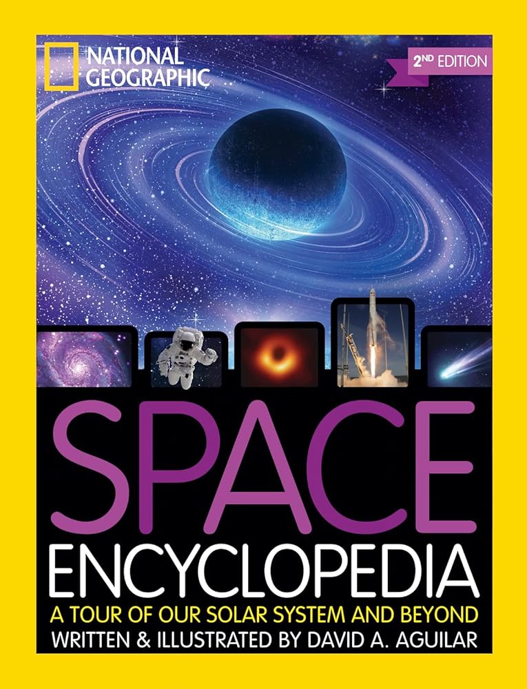 National Geographic Kids Space Encyclopedia, 2nd Edition: A Tour of Our Solar System and Beyond cover image