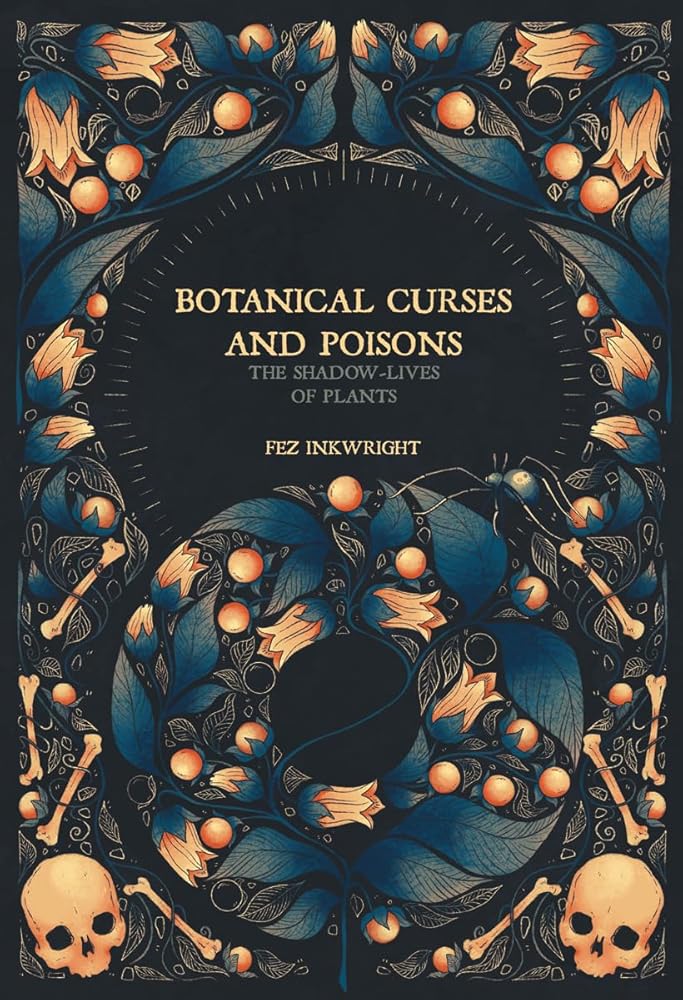 Botanical Curses and Poisons: The Shadow-Lives of Plants (Folk Magic) cover image