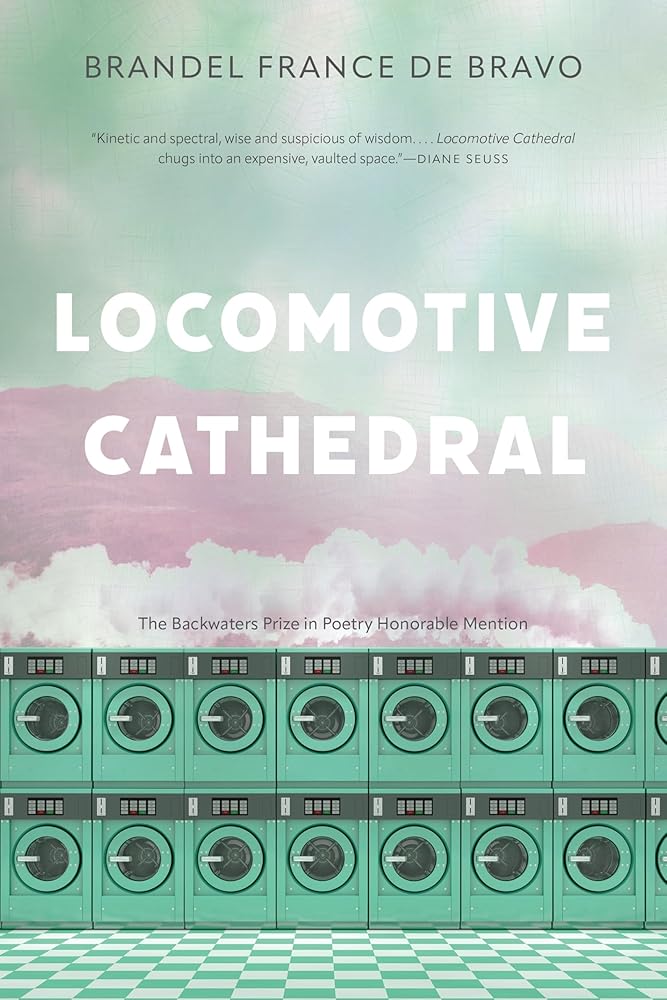 Locomotive Cathedral (The Backwaters Prize in Poetry Honorable Mention) cover image