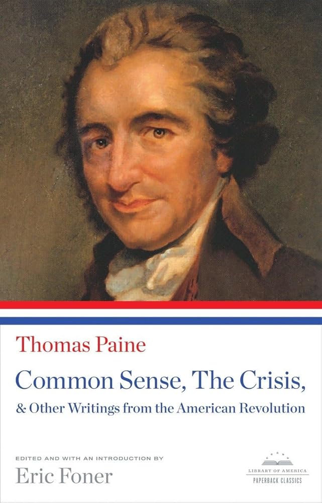Common Sense, The Crisis, & Other Writings from the American Revolution: A Library of America Paperback Classic (Library of America Paperback Classics) cover image