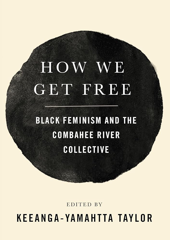 How We Get Free: Black Feminism and the Combahee River Collective cover image