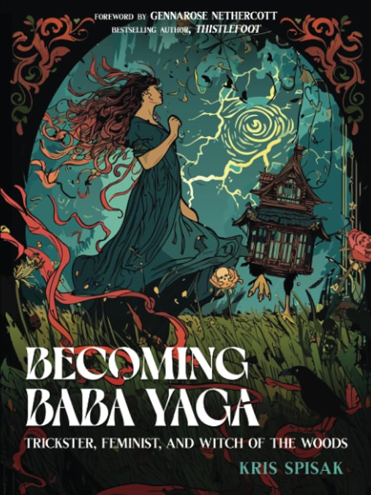 Becoming Baba Yaga: Trickster, Feminist, and Witch of the Woods cover image