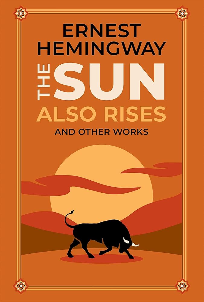 The Sun Also Rises and Other Works (Leather-bound Classics) cover image