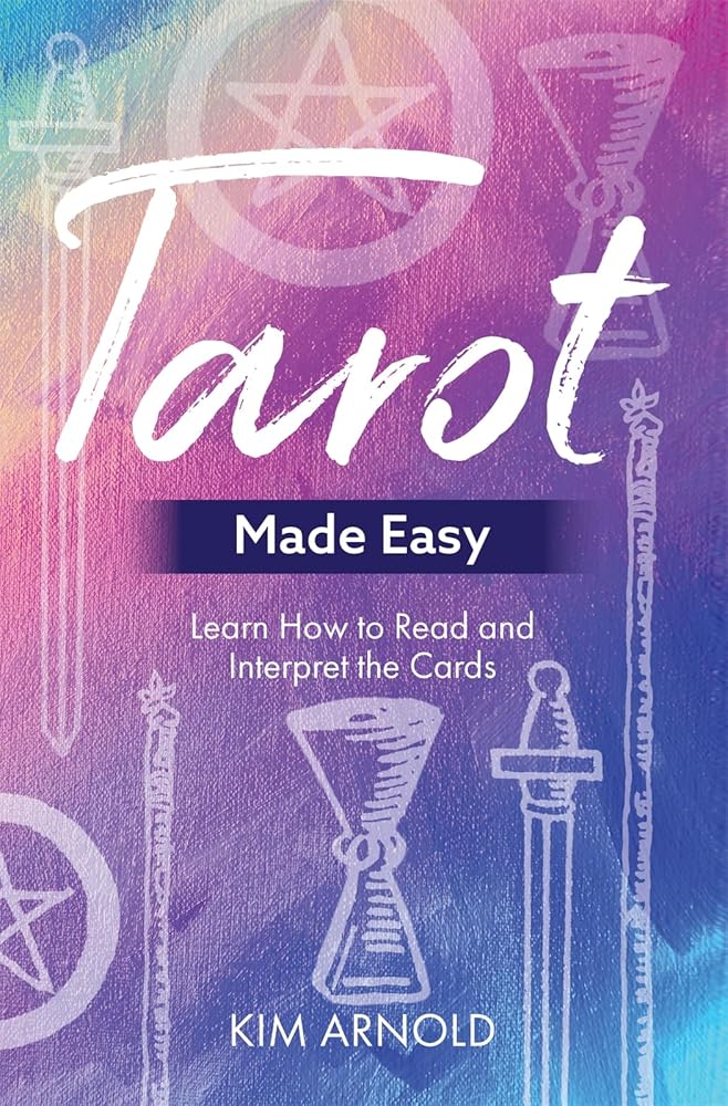Tarot Made Easy: Learn How to Read and Interpret the Cards cover image