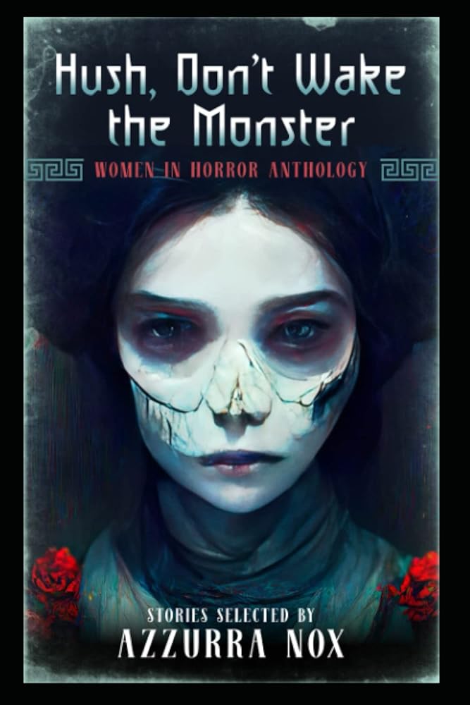 Hush, Don't Wake the Monster: Stories Inspired by Stephen King - Women in Horror Anthology cover image